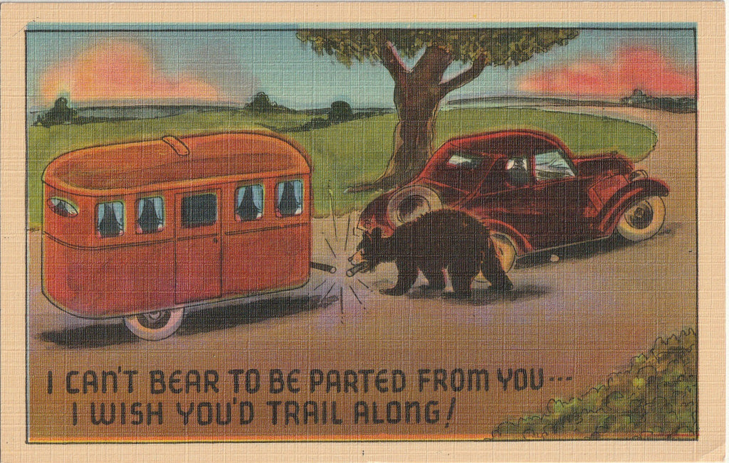 I Can't Bear to Be Parted From You - I Wish You'd Trail Along - Comic Postcard, c. 1940s