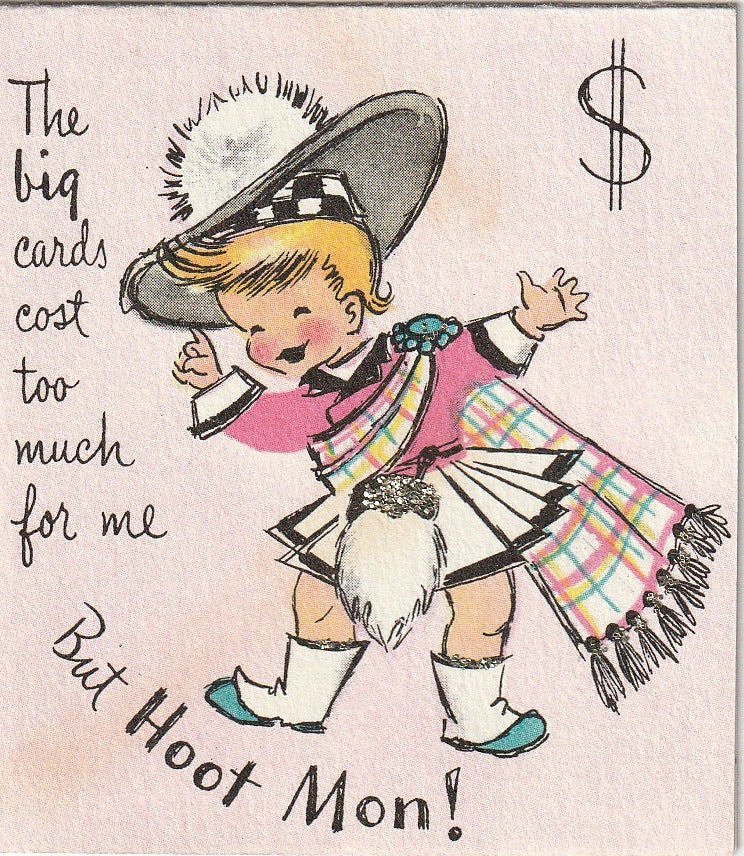 A Bonnie Birthday to Ye - Hoot Mon - Scottish Kilt - Hallmark Card, c 1950s