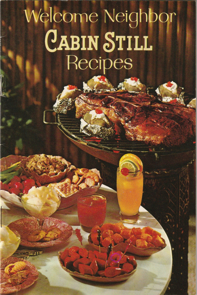 Welcome Neighbor Cabin Still Recipes - Margueritte M. Wright - Stitzel-Weller Distillery Kentucky Bourbon - Booklet, c. 1969