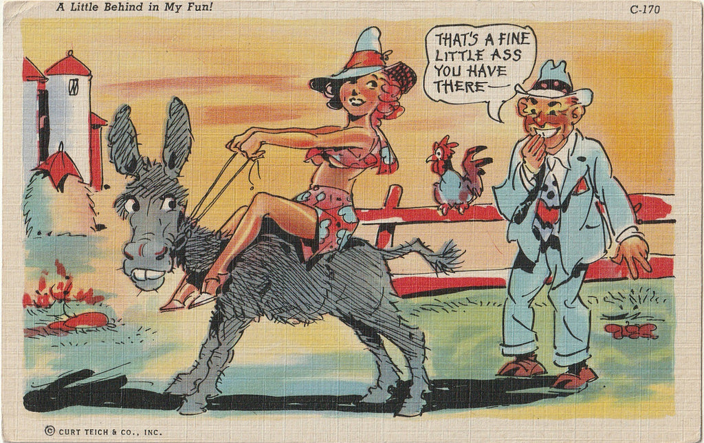 A Little Behind in My Fun - A Fine Little Ass You Have - Comic Postcard, c. 1940s