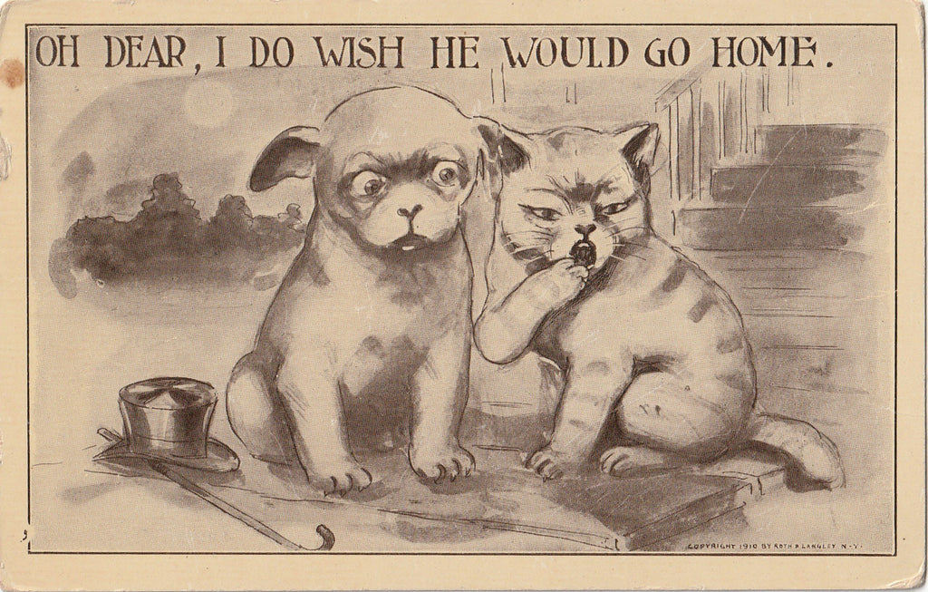 Oh Dear, I Do Wish He Would Go Home - Dog & Cat - Roth P. Langley - Postcard, c. 1910s
