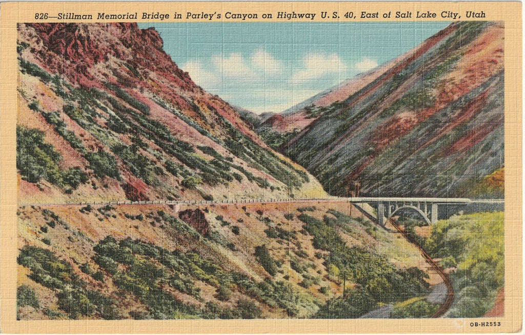 Stillman Memorial Bridge - Parley's Canyon - U. S. 40 East of Salt Lake City, UT - Postcard, c. 1940s