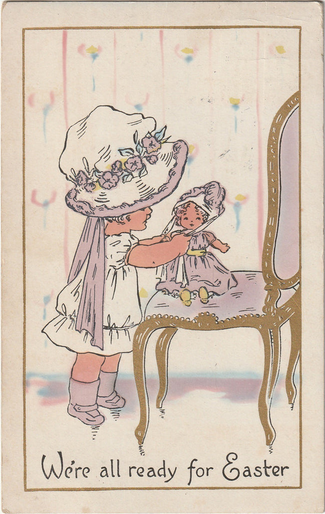 We're All Ready For Easter - Girl & Doll in Matching Bonnets - Postcard, c. 1900s