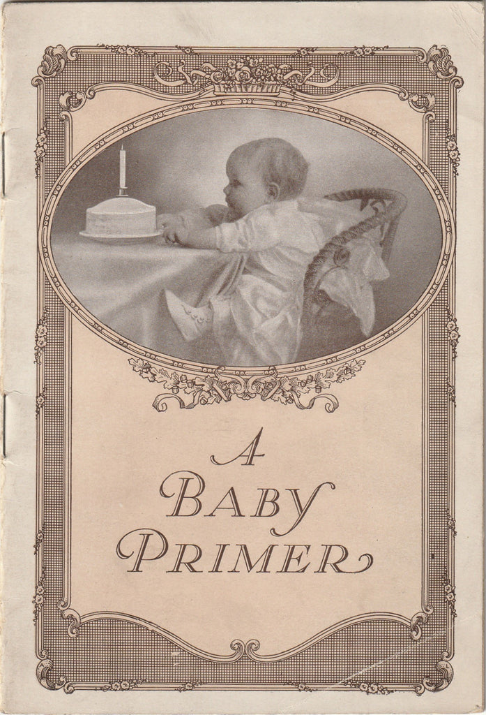 A Baby Primer - Division of Child Hygiene, Department of Health - Prudential Press - Booklet, c. 1920s