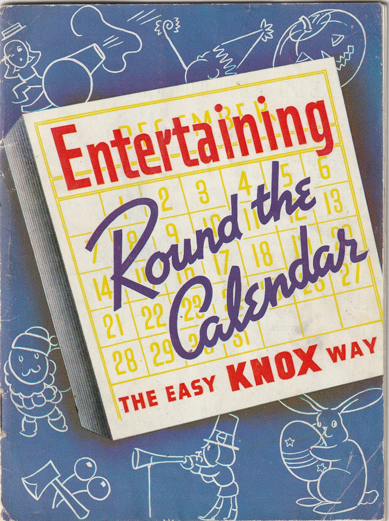 Entertaining Round the Calendar the Easy Knox Way - Gelatin Recipes - Booklet, c. 1938