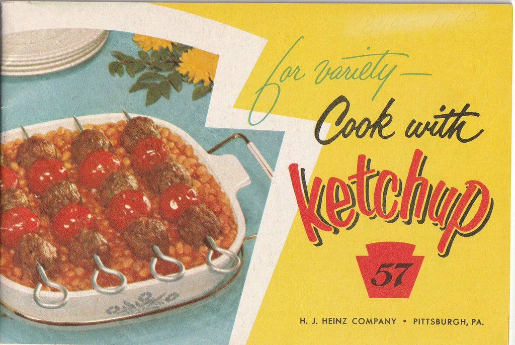 For Variety Cook with Ketchup 57 - H. J. Heinz Company - Recipe Booklet, c. 1950s
