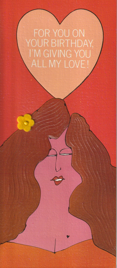For You On Your Birthday, I'm Giving You All My Love - Hi Brows by American Greetings - Card, c. 1969