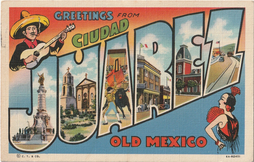 Greetings From Ciudad Juarez Old Mexico Postcard