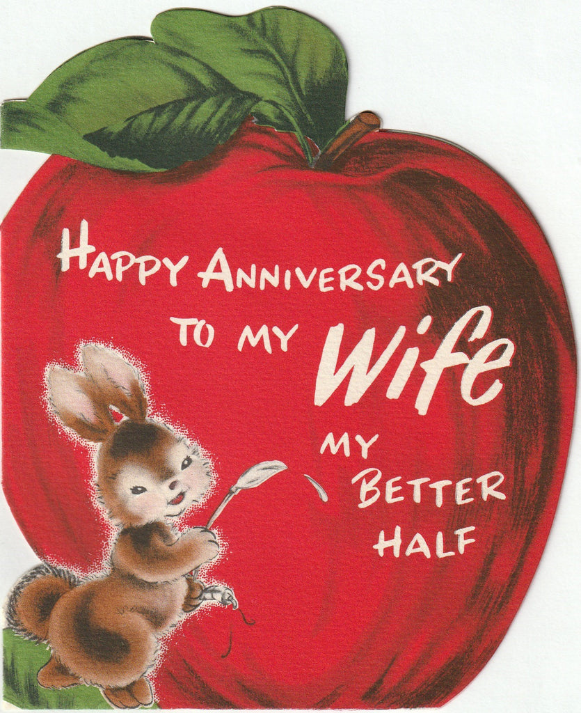 Happy Anniversary to my Wife, My Better Half - Apple of My Eye - Norcross Card, c. 1940s