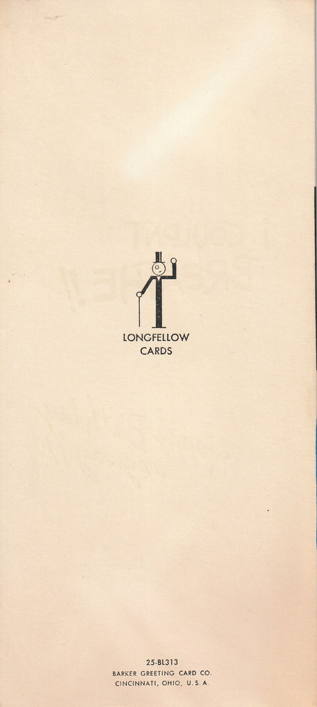 I Got You the Perfect Gift, But I Had To Rip It Open - Longfellow Cards - Barker Greeting Card Co. - Card, c. 1960s Back