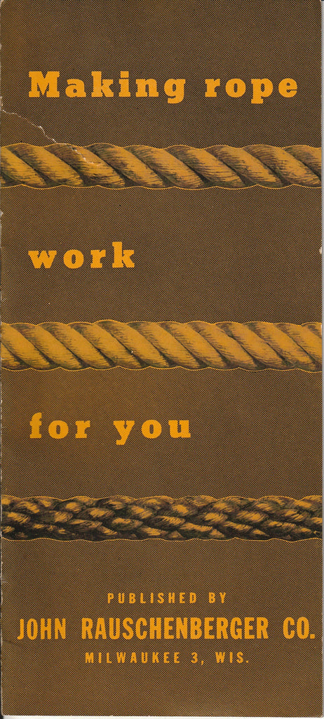 Making Rope Work For You - John Rauschenberger Co. - Booklet, c. 1950s