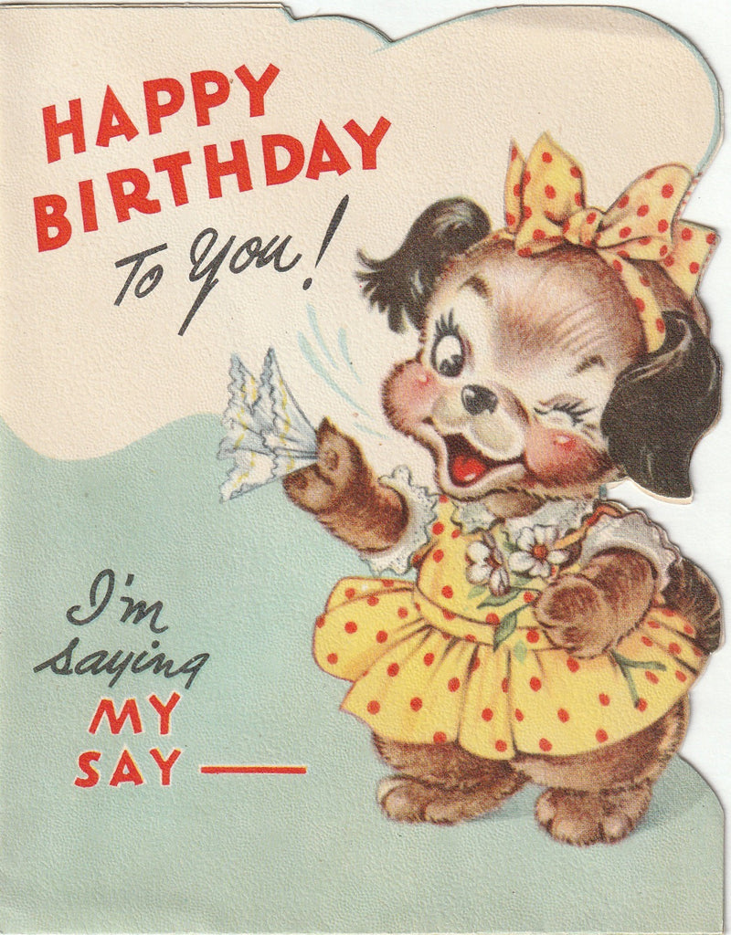 I'm Saying My Say - Happy Birthday To You - Anthropomorphic Dogs - Card, c. 1940s