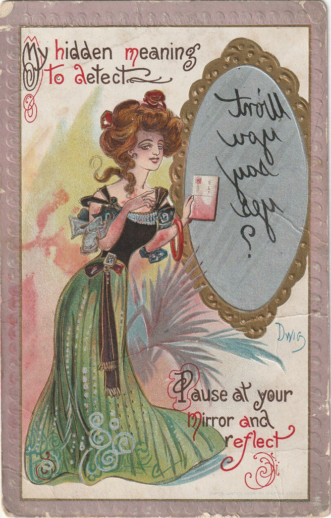 My Hidden Meaning To Detect, Pause at Your Mirror and Reflect - DWIG - Postcard, c. 1908