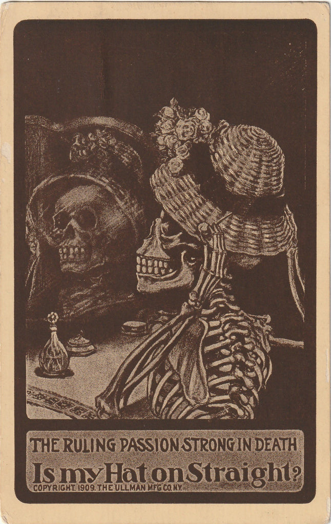 The Ruling Passion Strong in Death - Skeleton in Merry Widow Hat - The Ullman Mfg. Co. - Postcard, c. 1909