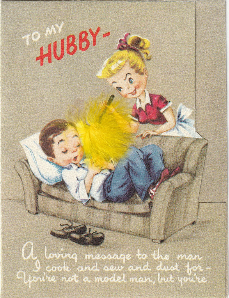 Happy Father's Day To My Hubby - The Man I Cook, Sew and Dust For - A Gibson Smile Card, c. 1940s