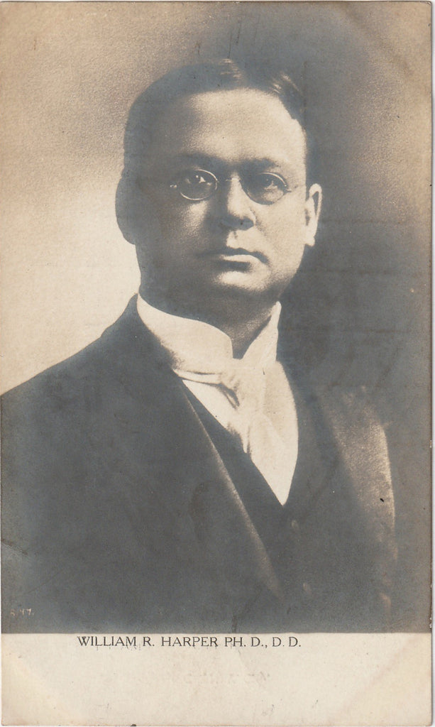 William R. Harper PH. D. D. - First President of University of Chicago - Rotograph RPPC, c. 1900s