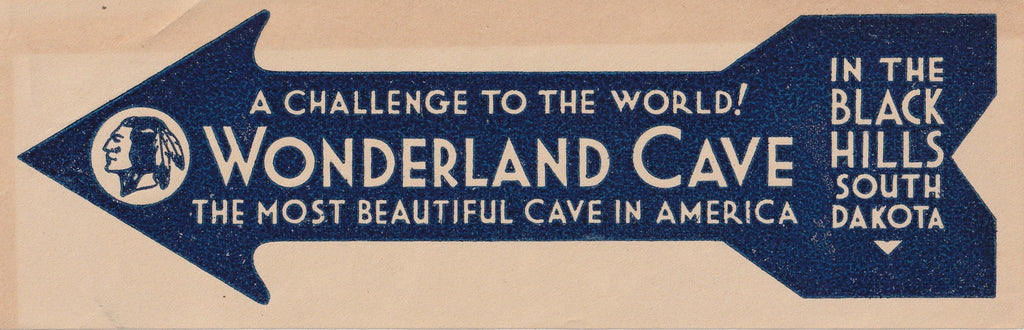 Wonderland Cave, A Challenge to the World! - Black Hills, SD - Travel Sticker - Window Decal, c. 1930sWonderland Cave, A Challenge to the World! - Black Hills, SD - Travel Sticker - Window Decal, c. 1930s