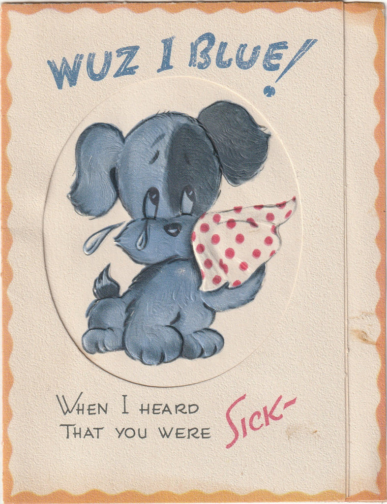 Wuz I Blue When I Heard You Were Sick - Double-Glo - Card, c. 1940s