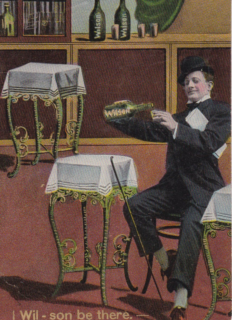 I Wil-son Be There- 1900s Antique Postcard- Wilson Whiskey- Edwardian Humor- Drunk Comic- Drinking Alcohol- Theochrom- Used