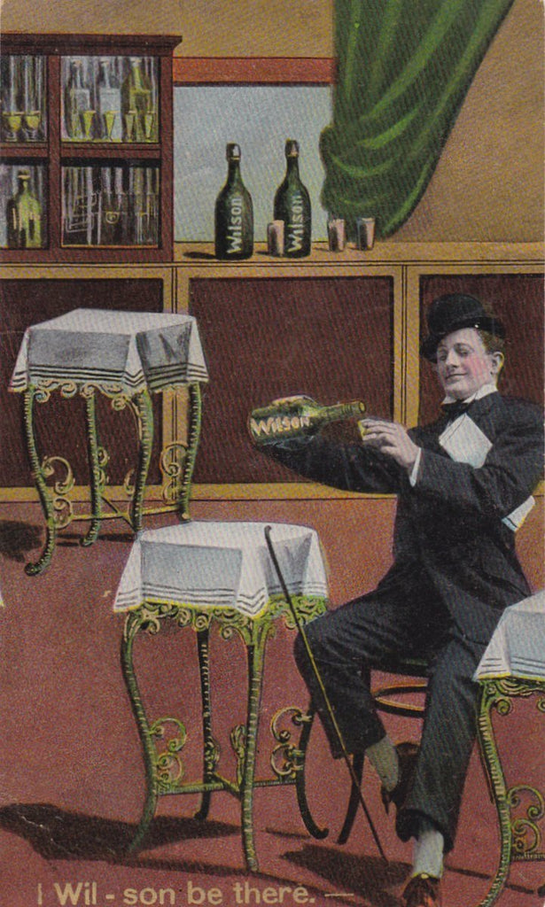 I Wil-son Be There- 1900s Antique Postcard- Wilson Whiskey- Edwardian Humor- Drunk Comic- Drinking Alcohol- Theochrom- Used