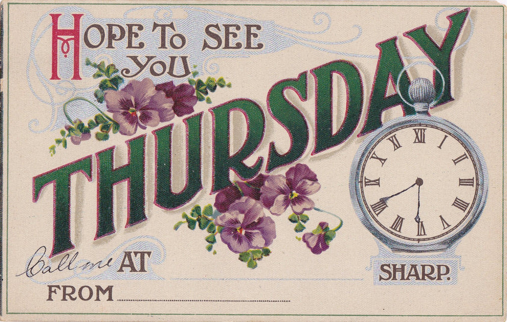Hope To See You Thursday- 1910s Antique Postcard- Day of the Week- Calendar Greeting- Pocket Watch- Appointment Card- B. B. London- Used