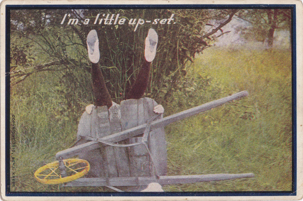 I'm A Little Upset- 1910s Antique Postcard- Edwardian Humor- Benjamin Kress- Garden Wheelbarrow- Visual Pun- Used