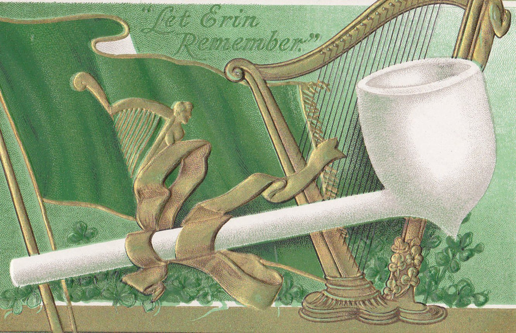 Let Erin Remember- 1910s Antique Postcard- St Patrick's Day- Irish Harp- Clay Pipe- Edwardian Ireland- Embossed- H.S.V. Litho. Co.- Used