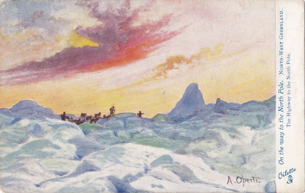 On The Way To North Pole- 1900s Antique Postcard- A Operti- Greenland- Raphael Tuck's Oilette- Wide Wide World- Landscape Art- Unused