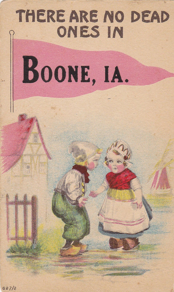There Are No Dead Ones- 1910s Antique Postcard- Boone, Iowa- Dutch Comic- Pennant Flag Souvenir- Wartime Greeting- Used
